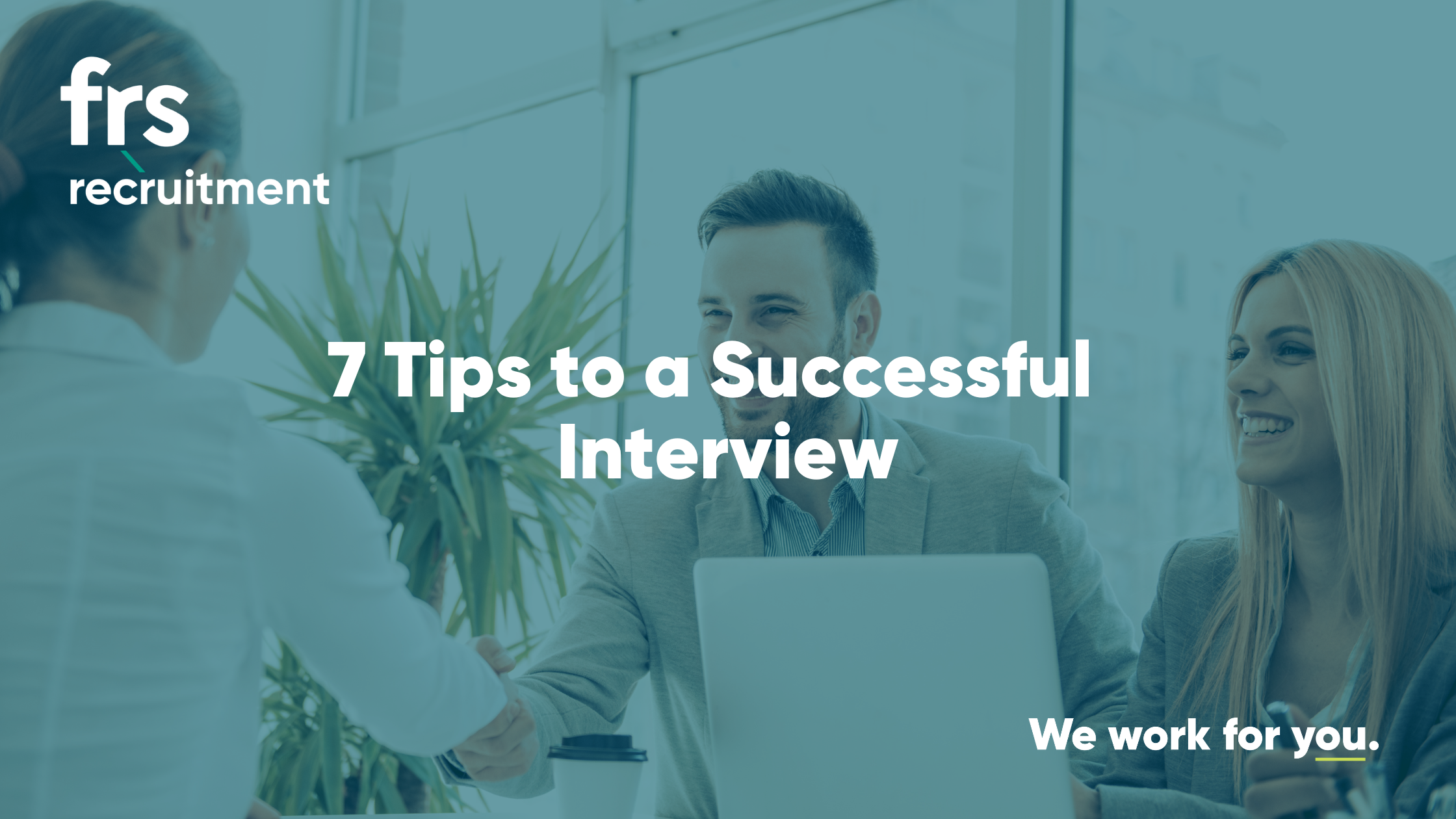 7 Tips to a Successful Interview