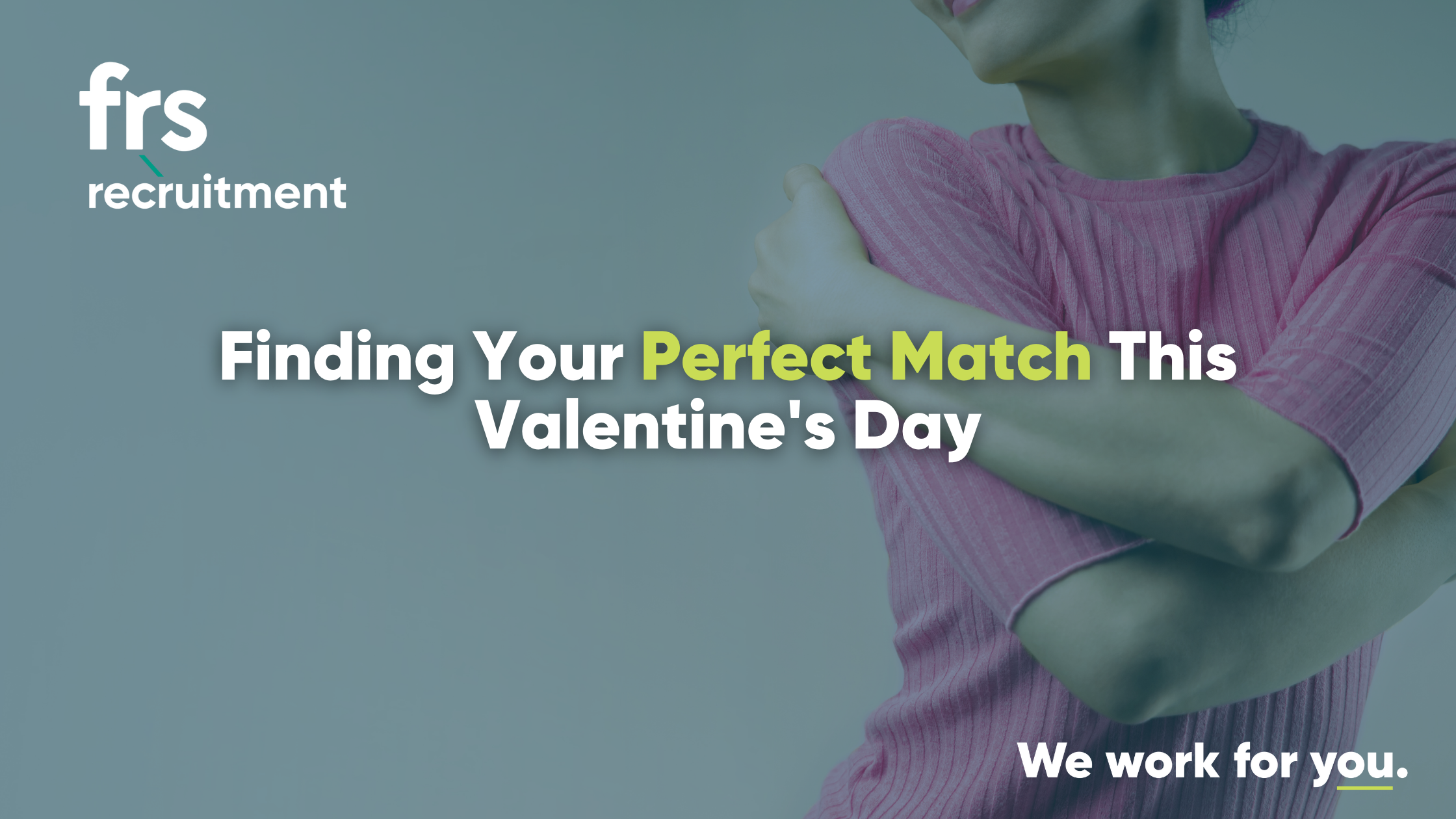 Finding Your Perfect Match This Valentine's Day