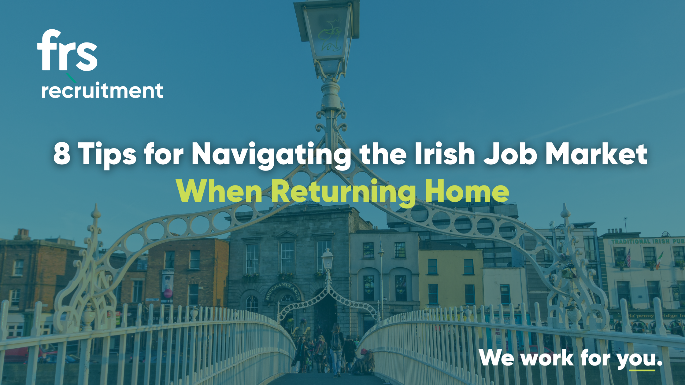 8 Tips for Navigating the Irish Job Market When Returning Home